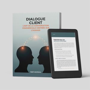 Dialogue Client – L’art de la conversation commerciale centrée sur l’humain